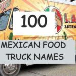 350+ Taco Truck Names in 2022【Badass, Funny & Cool】